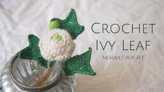 Crochet Ivy Leaf Pattern Moara Crochet [upl. by Benn]