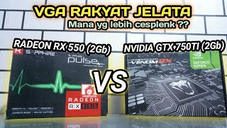 Epic battle RX 550 VS GTX 750 TI  VGA mana yang lebih worth it untuk rakit PC kere hore [upl. by Aikem]