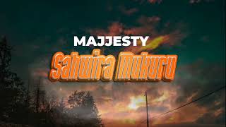 MAJJESTY  SAHWIRA MUKURU Official Lyric Video [upl. by Addison]