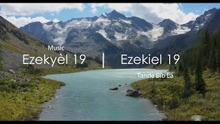 Ezekyèl 19 Ak Mizik  Bib La Kreyol Ayisyen  Ezekiel 19 With Music  The Bible Haitian Creole [upl. by Call]