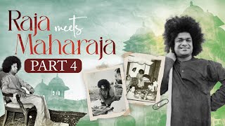 The Trance  Raja Meets Maharaja Part 4  Sathya Sai Baba Miracles [upl. by Kristan806]