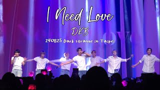 4KDKB 다크비 I Need Love 240825 Dark Strange in Taipei [upl. by Koffman]