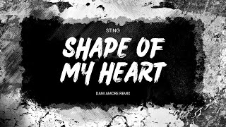 Sting x Dani Amore  Shape Of My Heart Edit Remix [upl. by Esele]