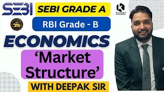 SEBI Grade A  RBI Grade B  Economics  Market Structure  Class1  By Deepak Sir [upl. by Gallenz]