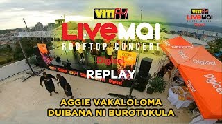 Aggie Vakaloloma  Duibana Ni Burotukula VitiFM LiveMai Rooftop Concert [upl. by Aiz340]