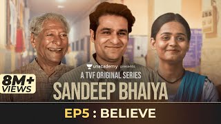 Sandeep Bhaiya  Web Series  EP 05 Finale  Believe [upl. by Carlo621]