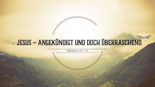 Jesus  Angekündigt und doch überraschend  Andreas Ediger [upl. by Georgiana190]