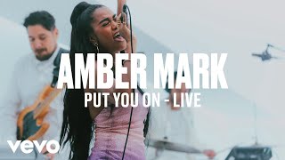 Amber Mark  Put You On Live  Vevo DSCVR ARTISTS TO WATCH 2019 [upl. by Naj]