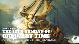 The 12th Sunday of Ordinary Time [upl. by Coombs147]