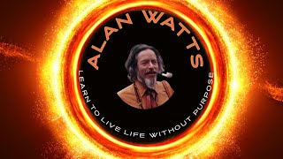 Trippy lecture about living a life with no purpose alan watts [upl. by Yttocs720]