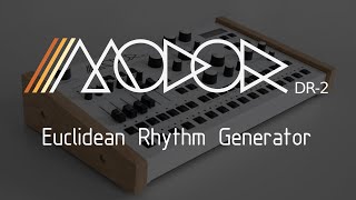 Modor DR2 Euclidean Rhythm Generator [upl. by Reilly]