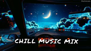 Late Night Drive  Chill Music Mix 2024 [upl. by Portwine]