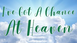 Ive Got A Chance At Heaven by Murrell Ewing [upl. by Rani]