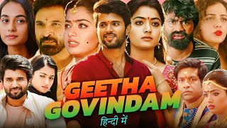 Geetha Govindam Full Movie In Hindi Dubbed  Vijay Devrakonda  Rashmika  Facts amp Review HD [upl. by Eppillihp]