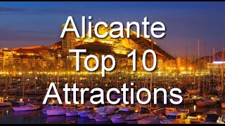 Top 10 Attractions for Alicante Spain [upl. by Analle]