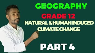 Geography Grade 12 Unit 2 2 3 Natural and Human Induced Climate Change [upl. by Clay]