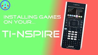 Tutorial  Installing Games on TINspire CX [upl. by Gomez327]