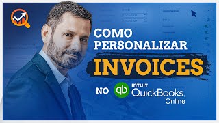 COMO PERSONALIZAR INVOICES NO QUICKBOOKS ONLINE [upl. by Atselec]