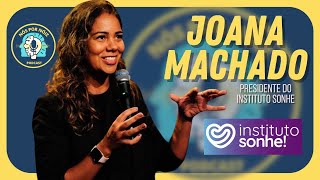 Joana Machado  Presidente Instituto Sonhe  Nós Por Nóiz 36 [upl. by Yngiram346]