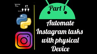 Instagram bot with Python tutorial Part 1  UiAutomator  2020  Automate boring stuffs [upl. by Ofelia]