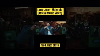 Larry June  Motorola Music Video Prod Elite Class [upl. by Hiro]