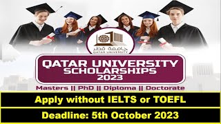 Qatar University Scholarships 2024  No IELTS  Fully Funded Scholarships [upl. by Soma]