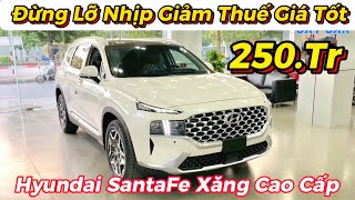 Giá Lăn Bánh Hyundai SantaFe Cao Cấp Dịp Giảm 50 Thuế Trước Bạ Những Ngày Cuối  Giá Xe Việt [upl. by Sancha]