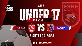 SUPERIORE U17  PARTIZANI  VLLAZNIA [upl. by Sarchet]