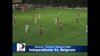 DIV RESERVA INDEPENDIENTE 21 BELGRANO  FECHA 8  TORNEO CLAUSURA 2024 LIGA INTERPROVINCIAL [upl. by Chiquita]