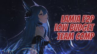 LAMIA F2P LOW BUDGET TEAM COMPOSITION  PUNISHING GRAY RAVEN [upl. by Eural]