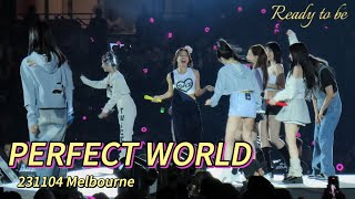 【TWICE】PERFECT WORLD  Melbourne 231104 ready to be [upl. by Thorfinn]