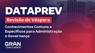 Concurso DATAPREV  Revisão de Véspera Comuns e Específicos para Administração e Governança [upl. by Batish]