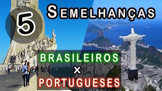 5 Semelhanças entre Brasileiros e Portugueses [upl. by Kimber]