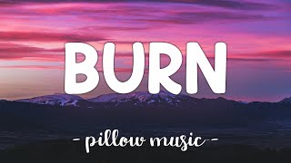 Burn  Ellie Goulding Lyrics 🎵 [upl. by Alderman]