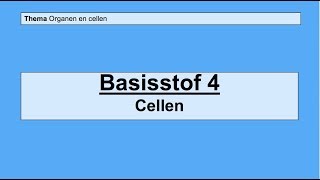 VMBO 3  Organen en cellen  Basisstof 4 Cellen [upl. by Markiv]