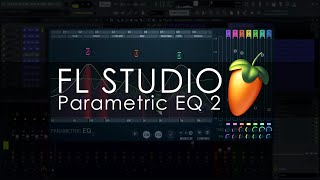 FL STUDIO  Parametric EQ 2 Updated [upl. by Leiva]