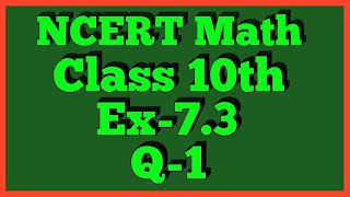 Ex73 Q1  Chapter 7  NCERT  Class 10th Math [upl. by Alya]