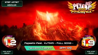 PUMP IT UP PHOENIX Papasito feat KuTiNA  FULL SONG  S12 amp S19 Phoenix Modified ver [upl. by Nhaj]