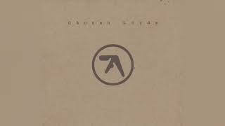 AFXAPHEX TWIN  Chosen Lords full album  2006 [upl. by Imim]