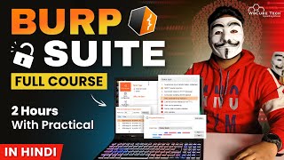 Burp Suite Full Tutorial with Practical in 2 Hours For Beginners  2024 [upl. by Hnilym]