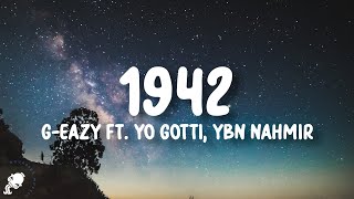 GEazy  1942 Lyrics ft Yo Gotti YBN Nahmir [upl. by Gilberta]