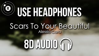 Alessia Cara  Scars To Your Beautiful 8D AUDIO [upl. by Vinson656]