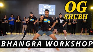 OG BHANGRA WORKSHOP  SHUBH  BHANGRA EMPIRE [upl. by Trevethick]