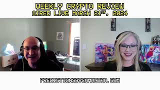 March 21st 2024 Crypto Review with MooAnt and Samantha Jane [upl. by Liu]