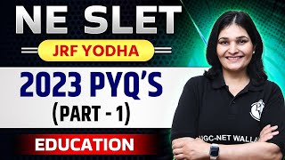 NE SLET 2024  North East SLET Education  2023 PYQ InDepth Solution Part 1 [upl. by Nani580]