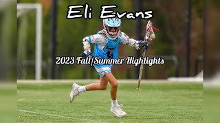 Eli Evans Lacrosse  2028  2023 FallSummer highlights [upl. by Arolf]