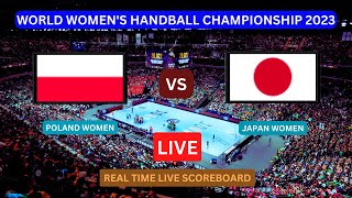 Poland Vs Japan LIVE Score UPDATE Today 2023 World Womens Handball Championship Match Dec 02 2023 [upl. by Rosalinde]