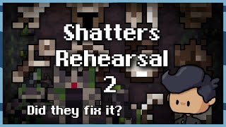 The Shatters Rehearsal is Back Did They Fix It [upl. by Halilak57]