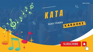 Kata  Rizky Febian  Karaoke [upl. by Trauner]