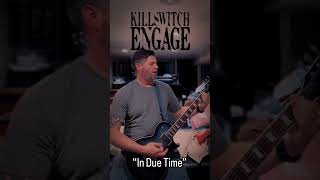 Killswitch Engage  “In Due Time” guitar cover killswitchengage guitarcover metalcore metal [upl. by Ahsha3]